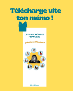 cliquez pour télécharger le mémo des 8 archétypes financiers