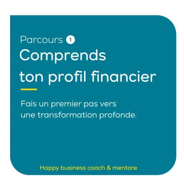 Texte bleu avec inscription blanche "Parcours 1 : Comprends ton profil financier", sur fond bleu avec coins arrondis.