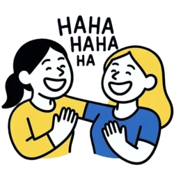 Deux personnages dessinés, l'un en jaune et l'autre en bleu, rient ensemble avec le texte "HAHA HAHA HA" au-dessus.