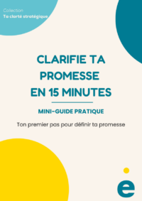 Clarifie ta promesse d'entreprise